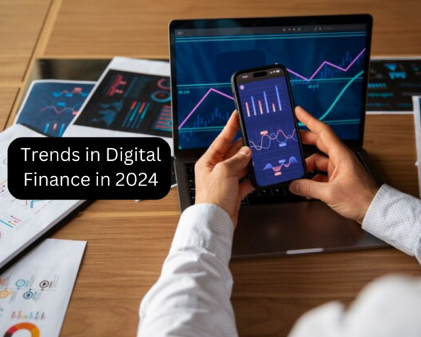 Trends in Digital Finance in 2024